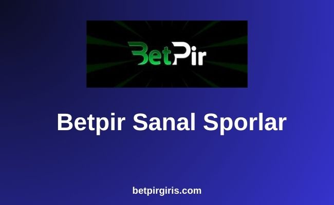 Betpir Sanal Sporlar