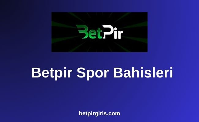 Betpir Spor Bahisleri