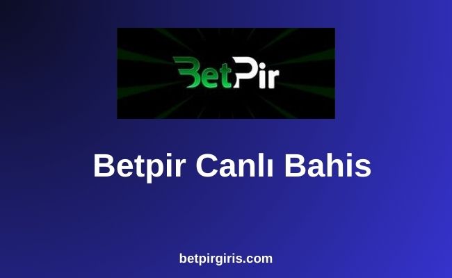Betpir Canlı Bahis