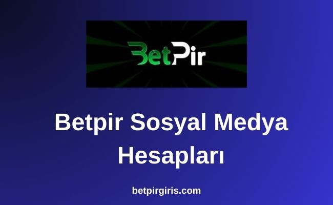 Betpir Sosyal Medya Hesapları